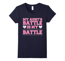 My Aunt's Battle Is My Battle - Breast Cancer T-Shirt