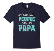My Favorite People Call Me Papa T-Shirt Father's Day Gift