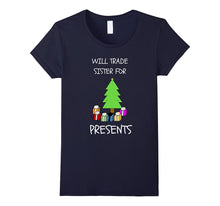 "Will Trade Sister for Presents" Funny Christmas T-Shirt