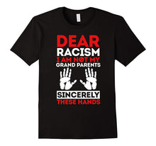 Dear Racism I Am Not My Grandparents Sincerely These Hands