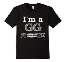 I'm a GG What's Your Superpower T-Shirt