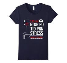 175ml Etoh Po Tid Prn Stress It's a Nurse Thing T-Shirt