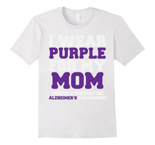 I Wear Purple for My Mom - Alzheimer's Awareness T-Shirt