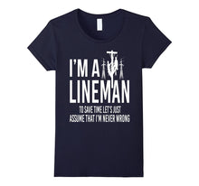 I'm a Lineman - Christmas Gift Shirt for Lineman