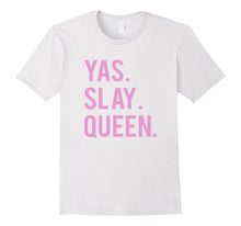 Cute Yas Slay Queen Quote Girls T-Shirt