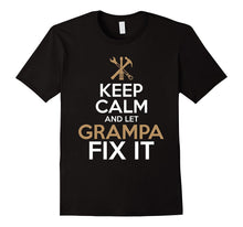 Keep Calm and Let Grampa Fix It Funny Father Day Shirt