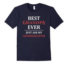 Best Grandpa Ever Just Ask My Granddaughter