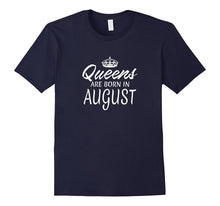 Queens Are Born in August - Birthday Gift T-Shirt