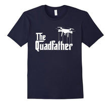 Men's the Quadfather Funny Drone Dad Shirt