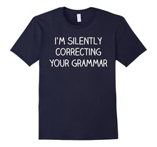 I'm Silently Correcting Your Grammar Shirt