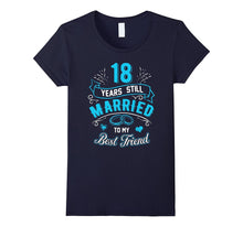 18th Wedding Anniversary T-Shirt 18 Years Still Married 1999
