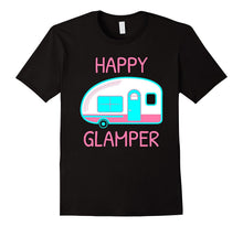 Happy Glamper - Glamping Camping Gift Idea T-Shirt