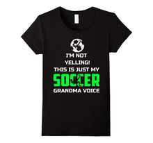 I'm Not Yelling This Is My Soccer Grandma Voice Shirt