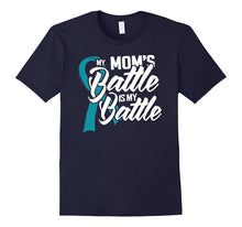 Ovarian Cancer Awareness T-Shirt My Mom's Battle Shirt