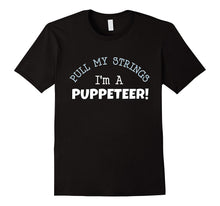 Pull My Strings I'm a PUPPETEER! Tee