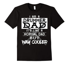 Funny Im a Drummer Dad T-Shirt Fathers Day Birthday Gift
