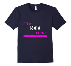 "It's a Kaia Thing, You Wouldn't Understand" T-Shirt