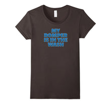 Funny My Romper Is in the Wash T-Shirt