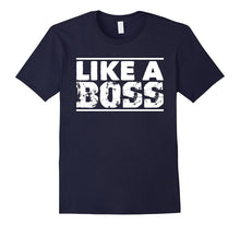 Like a Boss the Master Leader Empowering T-Shirt