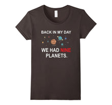 Back in My Day We Had Nine Planets - Funny Astronomy T-Shirt