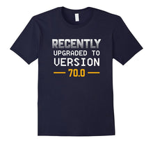 Recently Upgraded to Version 70.0 Funny 70th Birthday Shirt
