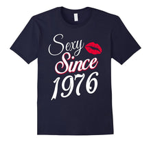 Sexy Since 1976 Funny Birthday Gift T-Shirt