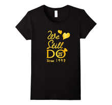 25th Wedding Anniversary Tshirt We Still Do Gifts for Couple