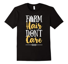 Farm Hair Don't Care T Shirt Farming Farmer Farmhouse Tee