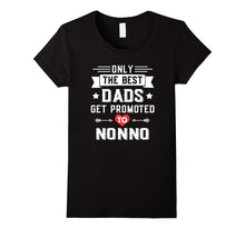 Only the Best Dads Get Promoted to Nonno T-Shirt