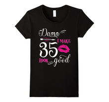 Damn I Make 35 Look Good Funny Since 1982 Birthday T-Shirt