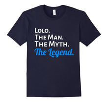 Lolo the Man the Myth the Legend T Shirt