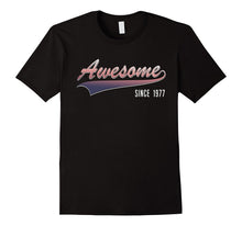 40th Birthday Gift Shirt Awesome Since 1977 40 Year Old Tee