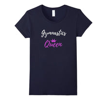 Gymnastics Queen T-Shirt Funny Mother Wife Gift Shirt