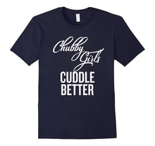 Chubby Girls Cuddle Better T-Shirt Girl Power Shirt