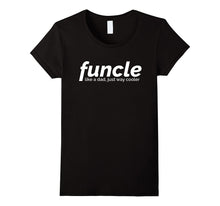 Funcle Like a Dad Just Way Cooler Tshirt Funny Shirt