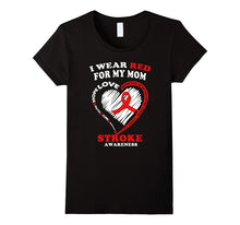 Stroke Awareness T Shirt - I Wear Red for My Mom