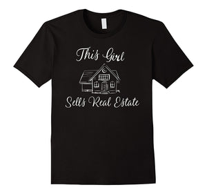 "This Girl Sells Real Estate" Agent Sales Tshirt