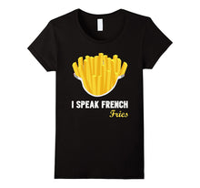 I Speak French Frys T-Shirts Costume Tees