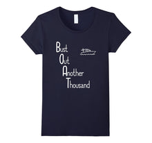 "BOAT: Bust Out Another Thousand" Funny Boat Owner T-Shirt