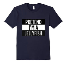 Pretend I'm a Jellyfish - Funny Costume T-Shirt