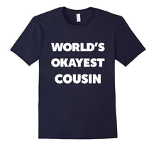 Cousin Birthday Shirt World's Okayest Cousin T-Shirt