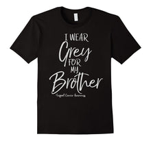 I Wear Grey for My Brother Support Brain Cancer Awareness