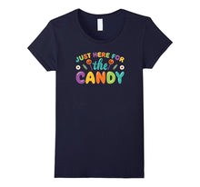 Just Here for the Candy Novelty Tshirt