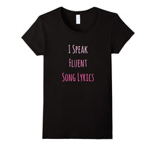 I Speak Fluent Song Lyrics Music Lover T-Shirt
