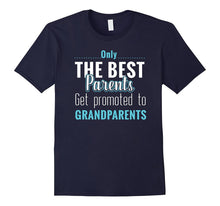 Only the Best Parents Get Promoted to Grandparents T-Shirt