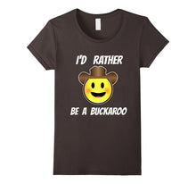 I'd Rather Be a Buckaroo T-Shirt