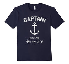 Captain Say Aye, Aye, Sir! Anchor T-Shirt