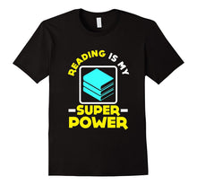FUNNY READING IS MY SUPERPOWER T-Shirt Book Lovers Gift