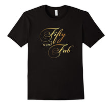 Fifty and Fab Birthday T-Shirt for Fifty and Fabulous Women