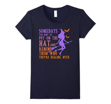 Somedays You Have to Put on the Hat - Funny Halloween Witch
